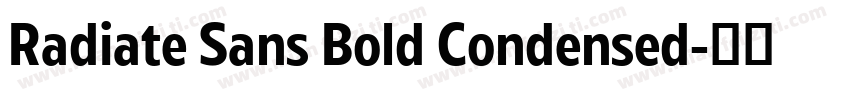Radiate Sans Bold Condensed字体转换